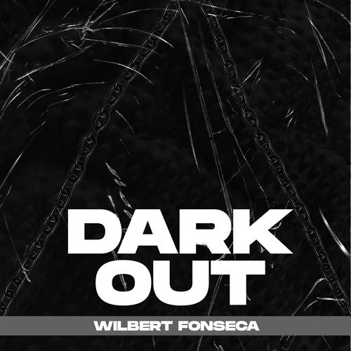 Wilbert Fonseca-Dark Out
