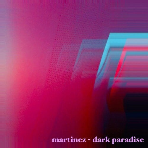 Martinez-Dark Paradise