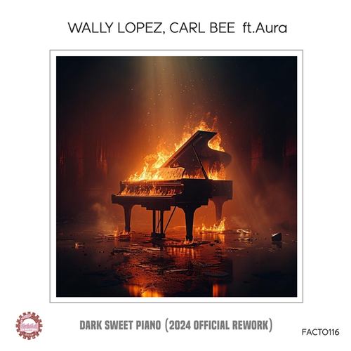 Carl Bee, Aura, Wally Lopez-Dark Sweet Piano (2024 Official Rework)