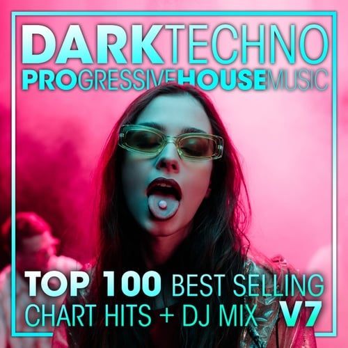 Dark Techno & Progressive House Music Top 100 Best Selling Chart Hits + DJ Mix V7