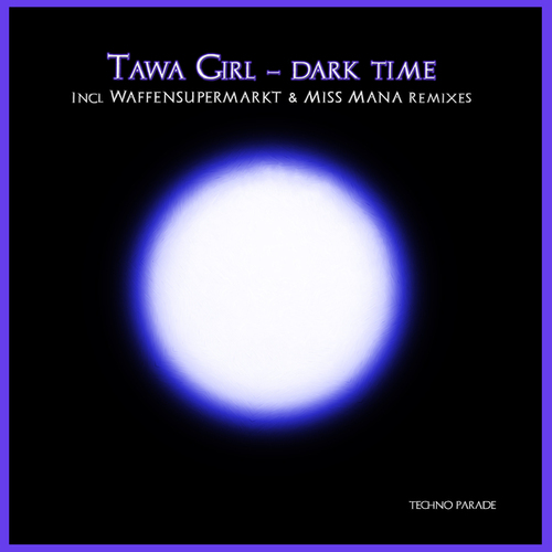 Tawa Girl, Waffensupermarkt, Miss Mana-Dark Time