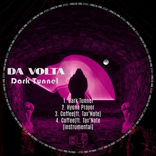 Tax'Note, Da Volta-Dark Tunnel