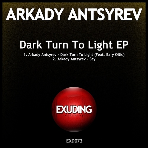 Arkady Antsyrev, Bary Oilic-Dark Turn To Light