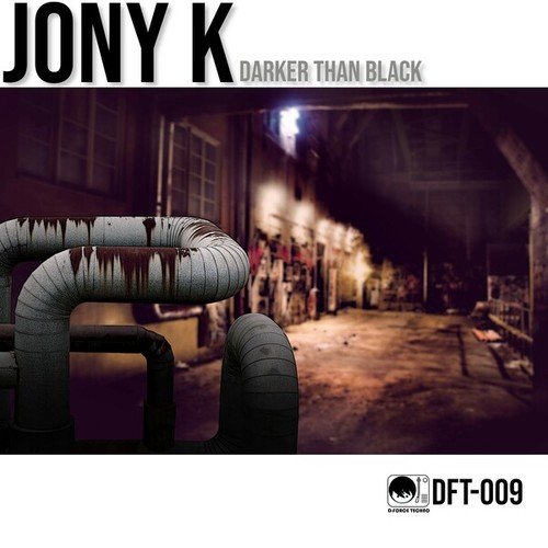 Jony K, D-Force, DJ Atomix-Darker Than Black