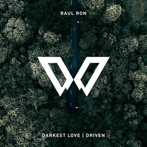 Raul Ron-Darkest Love / Driven