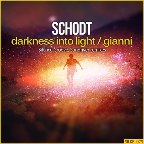 Schodt, Silence Groove, Sundriver-Darkness Into Light / Gianni