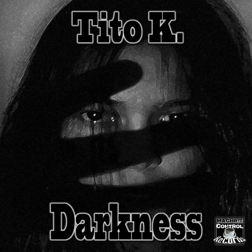 Tito K.-Darkness