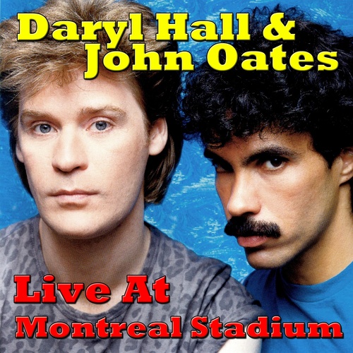 Daryl Hall-Daryl Hall & John Oates Live At The Montreal Stadium
