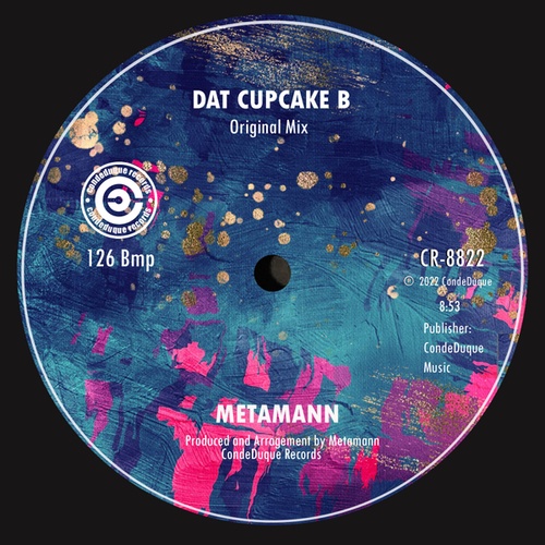 Metamann-Dat Cupcake B