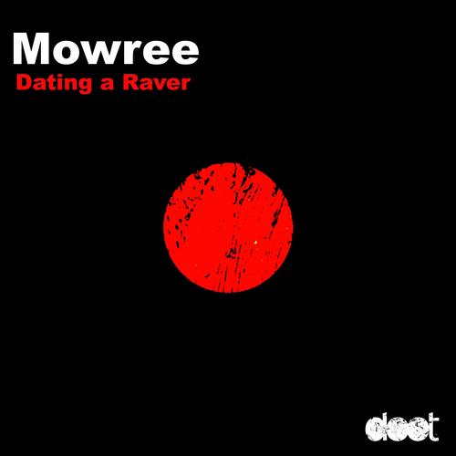 Mowree-Dating a Raver