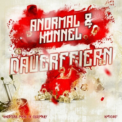 Anormal & Hunnel-Dauerfeiern