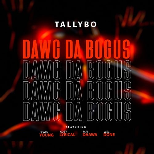 Tallybo-DAWG DA BOGUS