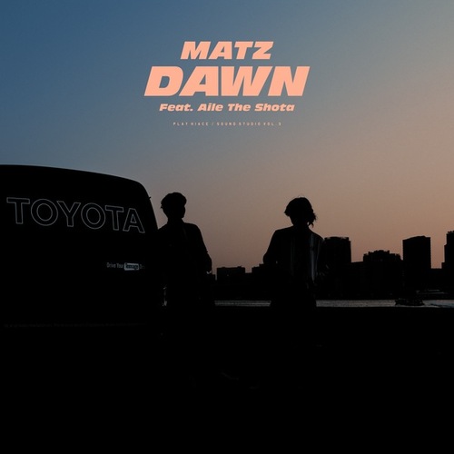 Aile The Shota, Matz-DAWN