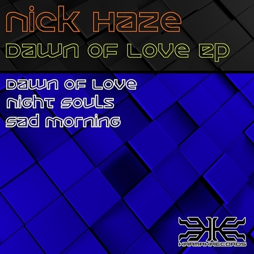 Nick Haze-Dawn Of Love