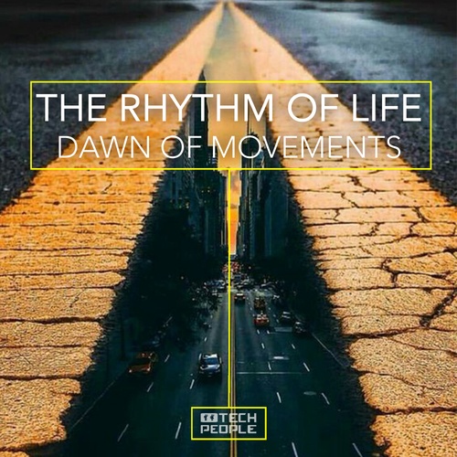 The Rhythm Of Life-Dawn of Movements