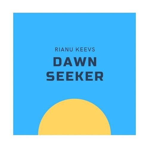 Rianu Keevs-Dawn Seeker