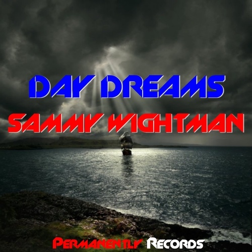 SAMMY WIGHTMAN-Day Dreams