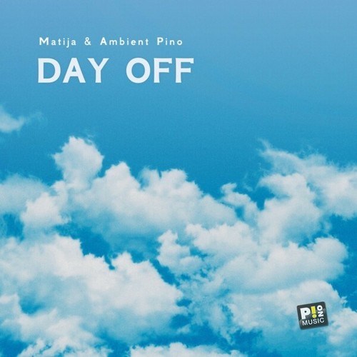 Ambient Pino, Matija-Day Off