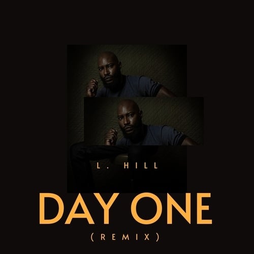 L. Hill-Day One (Remix)