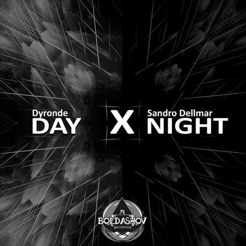 Dyronde, Sandro Dellmar-Day X Night