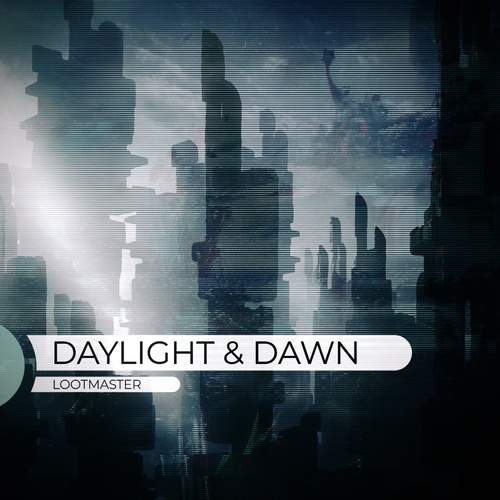 Lootmaster-Daylight and Dawn
