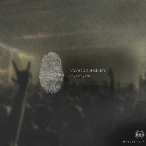 M.I.K.E, Marco Bailey-Days Of Yore EP