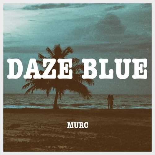 MURC-DAZE BLUE