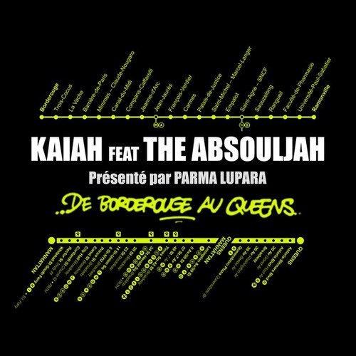 Kaïah, The Absouljah-De Borderouge Au Queens