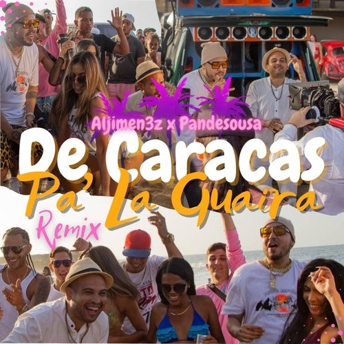 Aljimen3z, Pandesousa-De Caracas Pa La Guaira