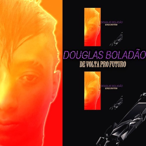 Douglas Boladão-De Volta Pro Futuro