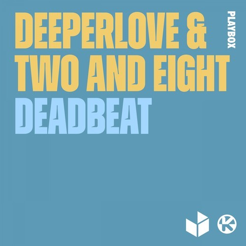 Deeperlove, Two And Eight-Deadbeat