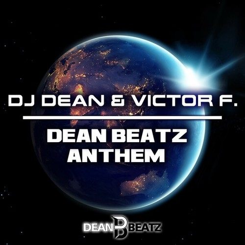 Victor F., Dj Dean-Dean Beatz Anthem