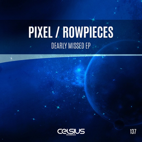 Pixel, Rowpieces-Dearly Missed EP