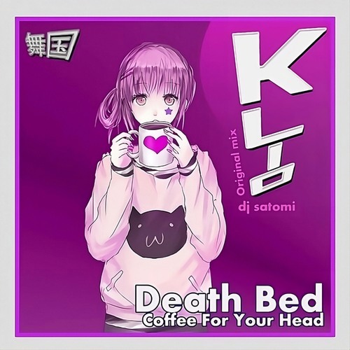 KLIO, DJ Satomi-Death Bed