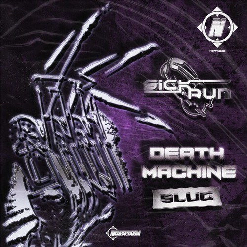 Sick Run-Death Machine / Slug