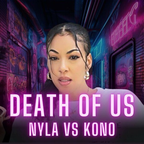 Nyla, Kono-Death of Us