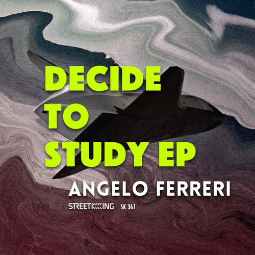 Angelo Ferreri , Dirty Secretz, Alek Soltirov-Decide To Study EP