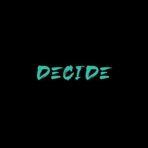 Decide