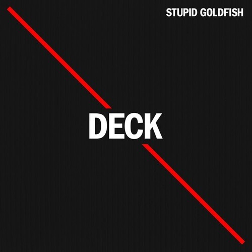 Stupid Goldfish-Deck