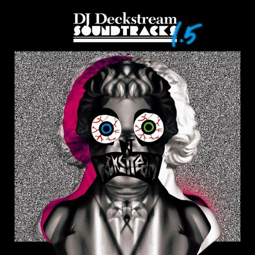 DJ Deckstream, Zion I＆The Crouch, CL, CL Smooth-Deckstream Soundtracks 1.5