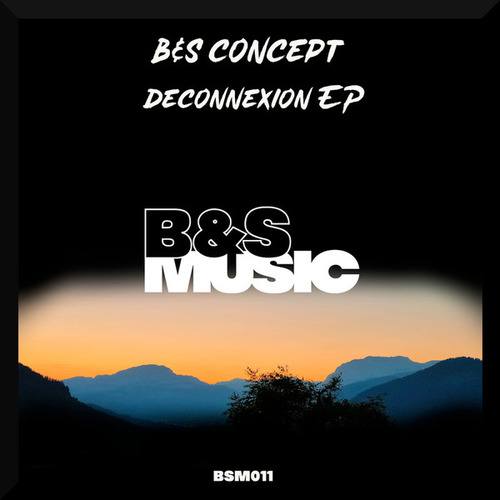 B&S Concept-Deconnexion EP