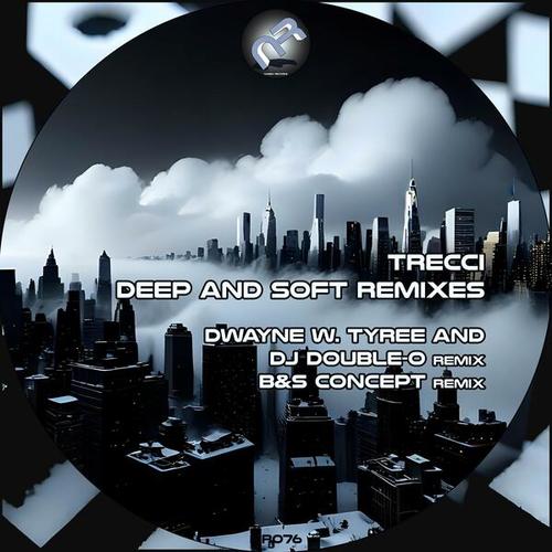 Trecci, Dwayne W. Tyree / DJ Double-O, B&S Concept-Deep and Soft Remixes