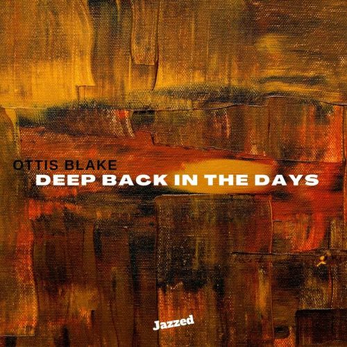 Ottis Blake-Deep Back in the Days