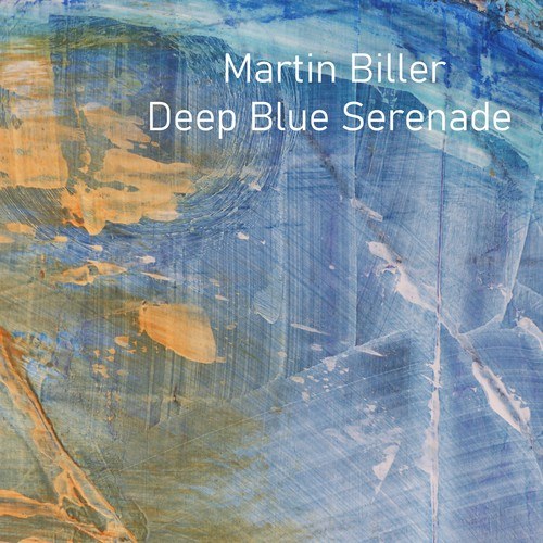 Martin Biller-Deep Blue Serenade