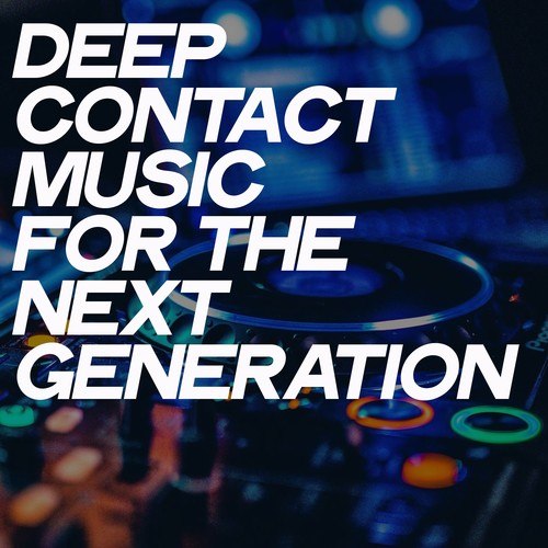 Various Artists-Deep Contact (Music for the Next Generation)