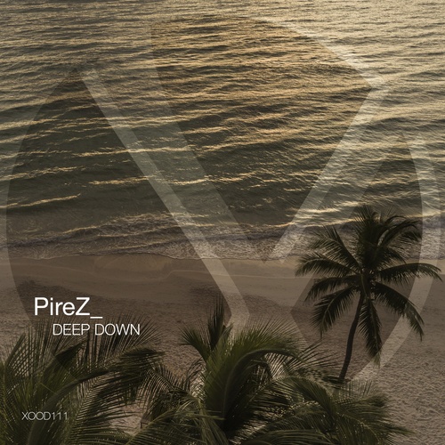 PireZ_-Deep Down