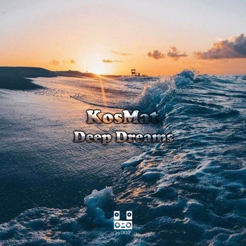 KosMat-Deep Dreams