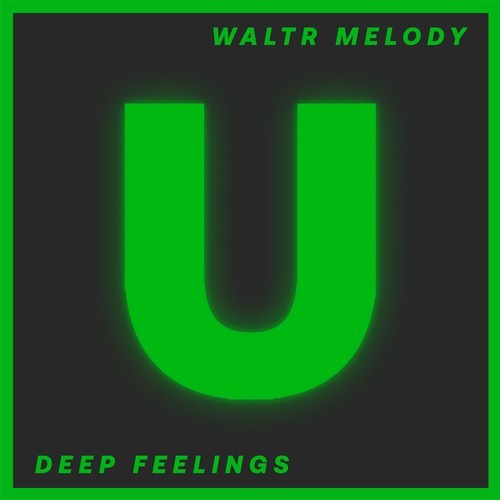 WaltR Melody-Deep Feelings