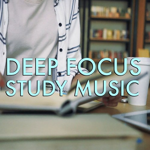 Deep Focus Study Music