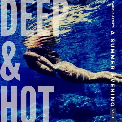 Various Artists-Deep & Hot (A Summer Evening), Vol. 1